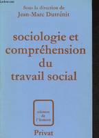 Sociologie et compréhension du travail social