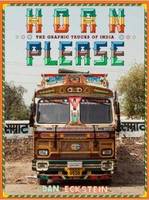 Dan Eckstein Horn Please The Decorated Trucks of India /anglais