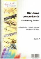 Dix Duos Concertants, Contrebasses à cordes, bassons, trombones ou tubas