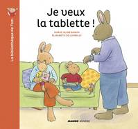 La bibliothèque de Tom, Je veux la tablette !