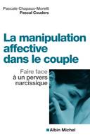 La Manipulation affective dans le couple, Faire face à un pervers narcissique