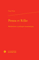 Pessoa et Rilke, Modernisme et poétiques acroamatiques