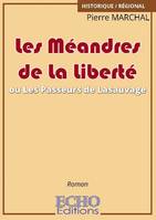 Les Méandres de La Liberté ou Les Passeurs de Lasauvage, Ou les passeurs de lasauvage