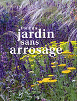 Pour un jardin sans arrosage