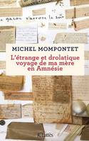 L'étrange et drolatique voyage de ma mère en Amnésie