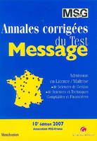 Annales corrigées du test message (ancienne edition), admission en licence-maîtrise de sciences de gestion, de sciences et techniques comptables et financières