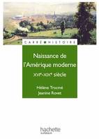 Naissance de l'Amérique moderne - Livre de l'élève - Edition 1997, XVIe - XIXe siècle