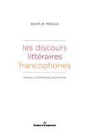 Les discours littéraires francophones, Réseaux, esthétiques et postures