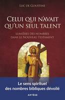 Celui qui n'avait qu'un seul talent, Lumières des nombres dans le Nouveau Testament