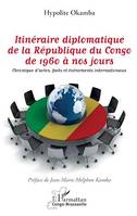 Itinéraire diplomatique de la République du Congo de 1960 à nos jours, Chronique d'actes, faits et événements internationaux