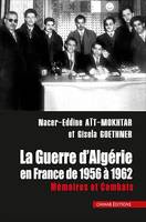 La guerre d'Algérie en France de 1956-1962, Mémoires et Combats