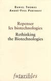 Futuribles. Repenser les biotechnologies / Rethinking the Biotechnologies