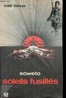 Soweto - Soleils fusillés.