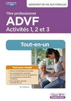 Titre professionnel ADVF - Activités 1 à 3 - Préparation complète pour réussir sa formation, Assistant de vie aux familles