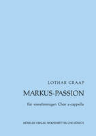 St Mark Passion, mixed choir (SATB).