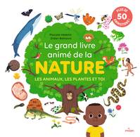 Le grand livre animé de la nature, Les animaux, les plantes et toi