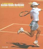 Justine henin-hardenne, jeu, set et fin de matches