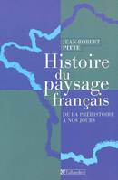 Histoire du paysage français, De la préhistoire à nos jours