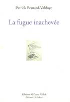 Fugue inachevee (La)