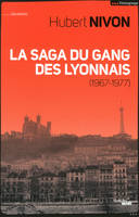 La saga du gang des Lyonnais 1967-1977, 1967-1977