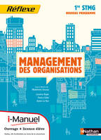 MANAGEMENT DES ORGANISATIONS 1RE STMG (POCHETTE REFLEXE) LICENCE NUMERIQUE EL I-MANUEL+OUVRAGE PAPIE