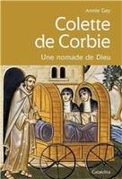 Colette de Corbie, une nomade de Dieu