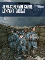 Jean-Corentin Carré., Tome 2 (1916-1917), L'enfant soldat