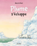 Plume s'échappe