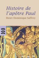 Histoire de l'apôtre Paul, Ou faire chrétien le monde