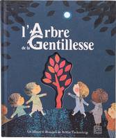 L'Arbre de la Gentillesse, L'Arbre de la Gentillesse