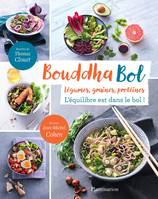 Bouddha Bol, L'équilibre est dans le bol !