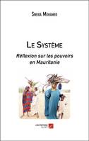 Le système, Réflexion sur les pouvoirs en mauritanie