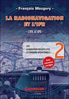 2, La radionavigation et l'IFR, L'ifr, la navigation par satellites, les minimums opérationnels