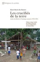 Les crucifiés de la terre, Lettres du brésil et d'amérique centrale, 1978-1995