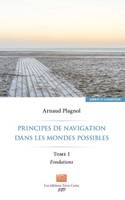 1, Principes de navigation dans les mondes possibles, Fondations