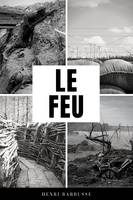 Le Feu, Journal d'une Escouade (Premium Ebook)