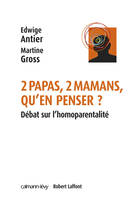 Deux papas, deux mamans, qu'en penser ? : D√©bat sur l'homoparentalit√©, Débat sur l'homoparentalité ?