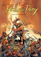 Trolls de Troy., 1, Trolls de Troy T01, Histoires Trolles