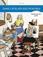 L'histoire de l'art en BD, Dans l'atelier des peintres