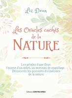 Les oracles de la nature, Les pétales d'une fleur, l'écorce d'un arbre, un morceau de coquillage