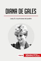 Diana de Gales, Lady Di, la princesa del pueblo