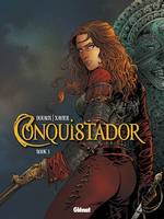 Conquistador - Tome 03