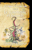 Chronique carolingienne T.03 Le grimoire d'Anubis