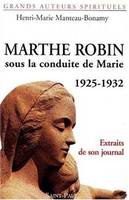 Marthe Robin, sous la conduite de Marie, 1925-1932