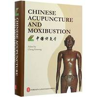 Chinese Acupuncture and Moxibustion (4th Edition en 2019)