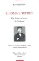 L'homme secret. Une histoire d'amour du Nordland