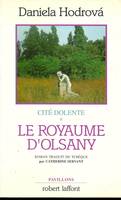 Cité dolente., 1, Le royaume d'Olsany - tome 1 - Cité dolente