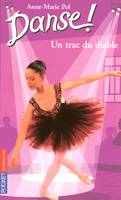 Danse !., 11, Danse ! tome 11, Volume 11, Un trac du diable