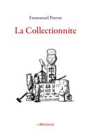 La Collectionnite