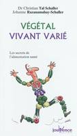 n°179 Végétal, vivant, varié, Les secrets de l'alimentation santé